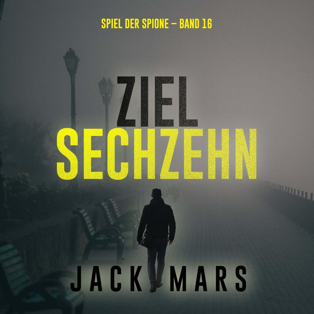 Ziel Sechzehn (Spiel der Spione – Band 16)