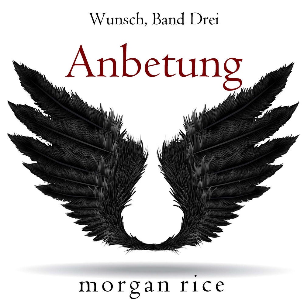 Anbetung (Wunsch, Band Drei)