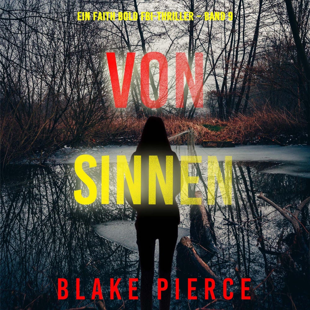 Von Sinnen (Ein Faith Bold FBI-Thriller – Band 9)