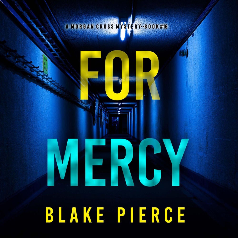 For Mercy (A Morgan Cross FBI Suspense Thriller—Book 16)