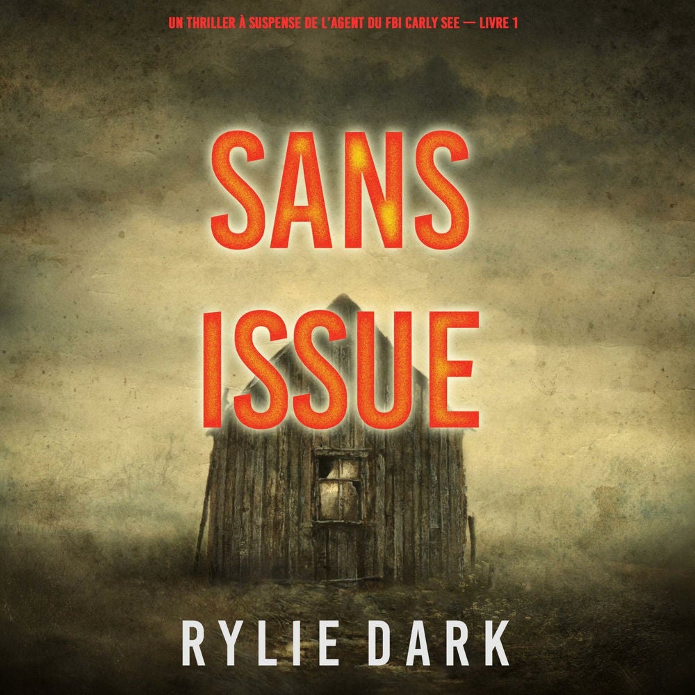 Sans issue (Un thriller à suspense de l'agent du FBI Carly See – Livre 1)