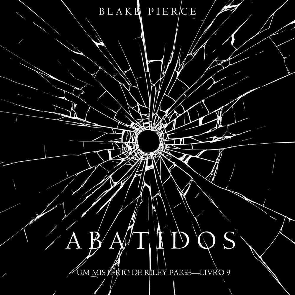 Abatidos (Um Mistério de Riley Paige—Livro 9)