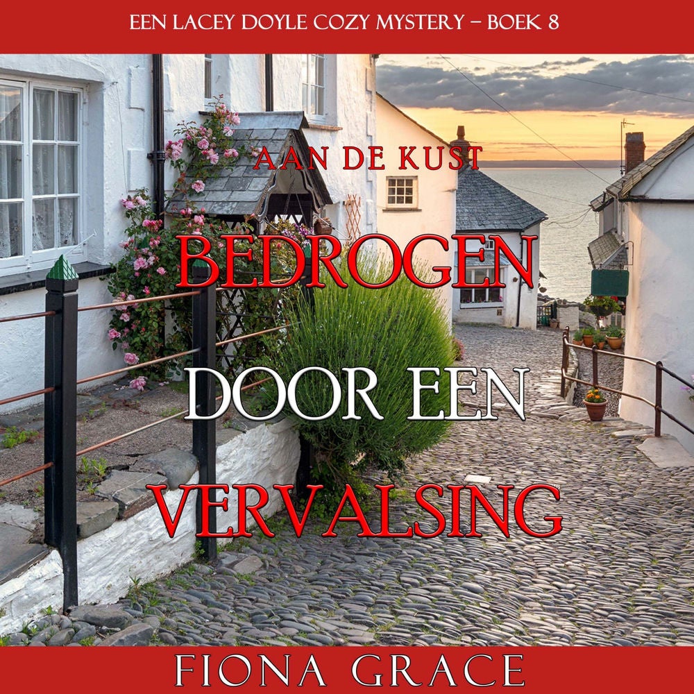 Bedrogen door een Vervalsing (Een Lacey Doyle Cozy Mystery—Boek 8)