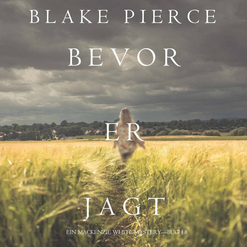 Bevor er Jagt (Ein Mackenzie White Krimi—Buch 8)