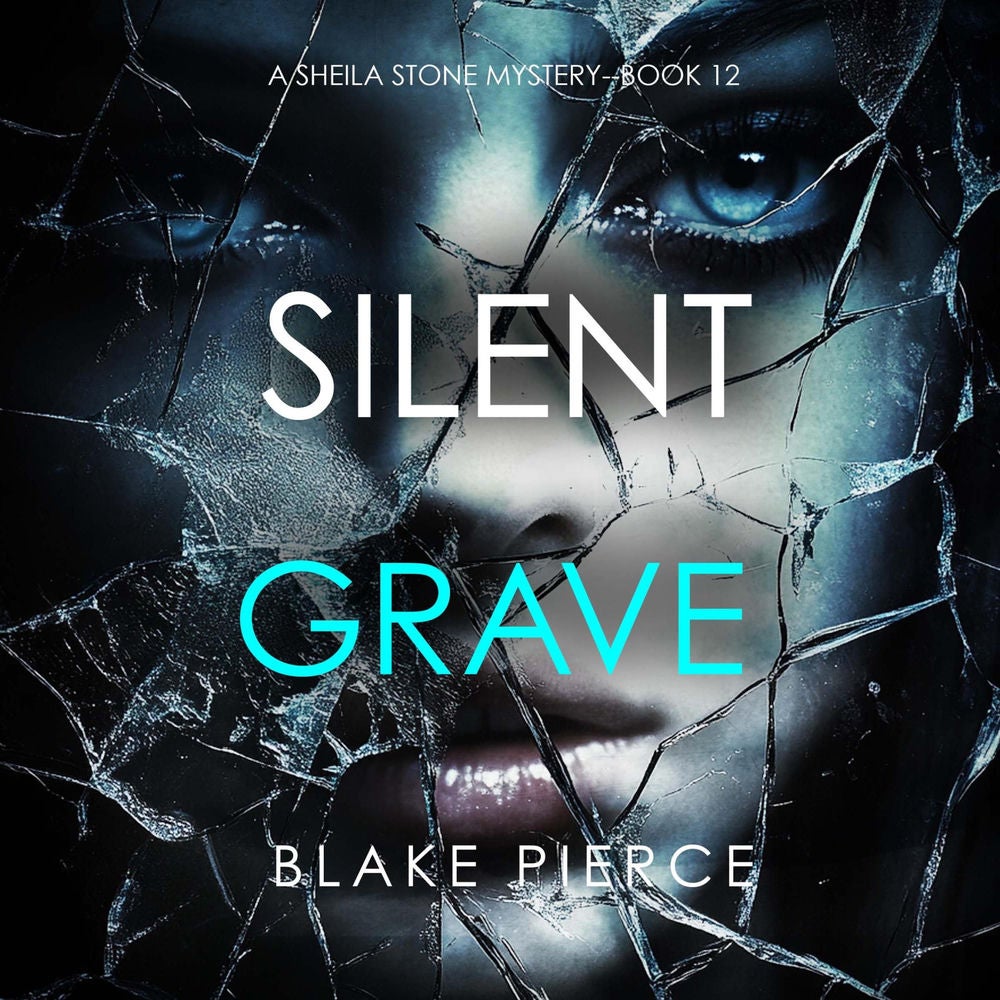 Silent Grave (A Sheila Stone Suspense Thriller—Book Twelve)