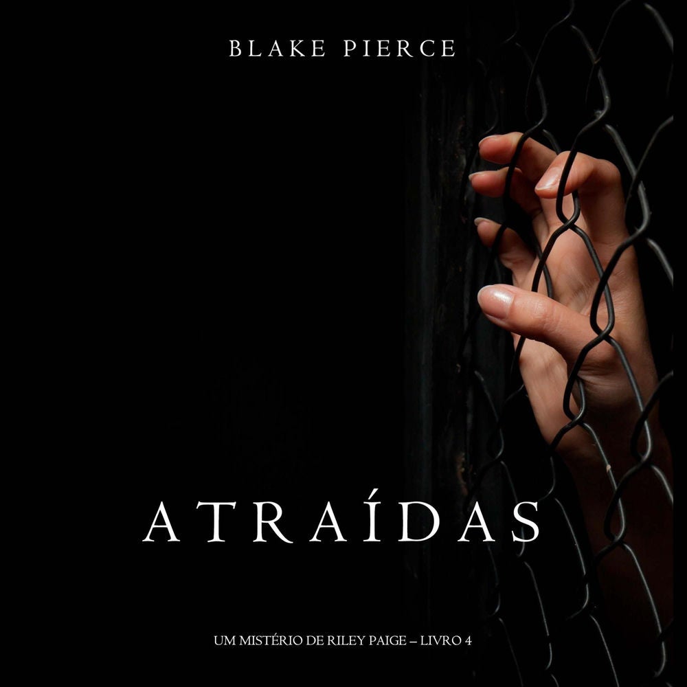 Atraídas (Um Mistério de Riley Paige – Livro#4)