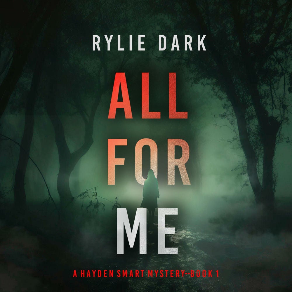 All For Me (A Hayden Smart FBI Suspense Thriller—Book 1)