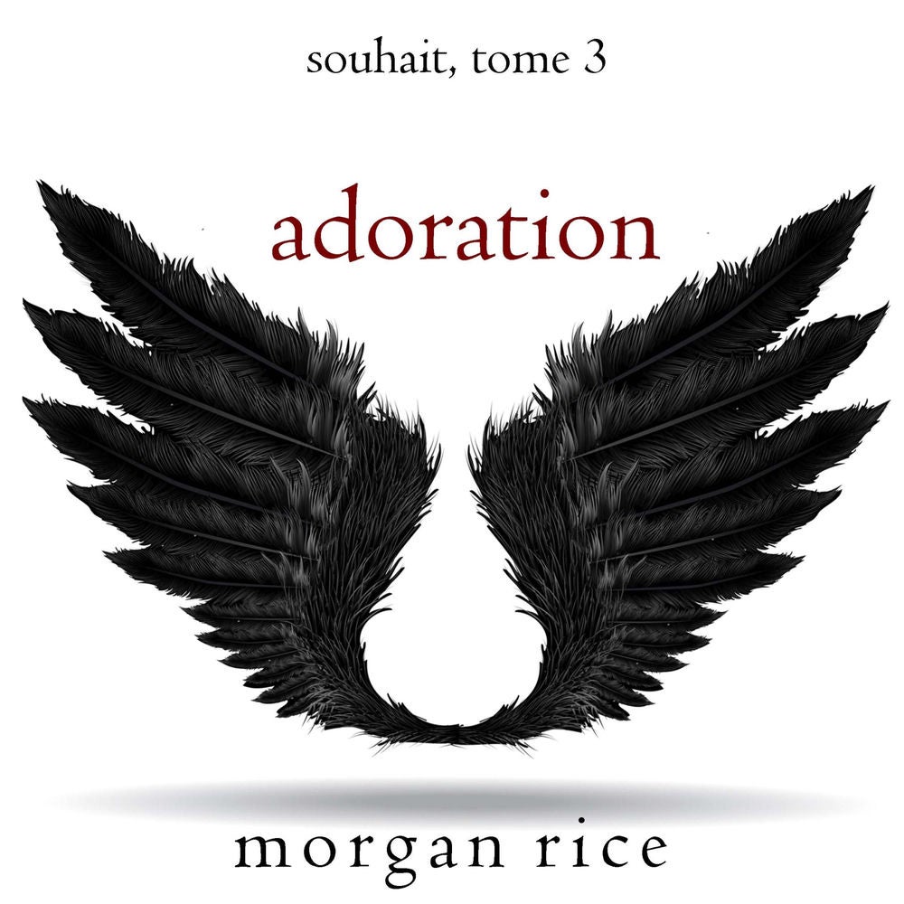 Adoration (Souhait – Tome 3)