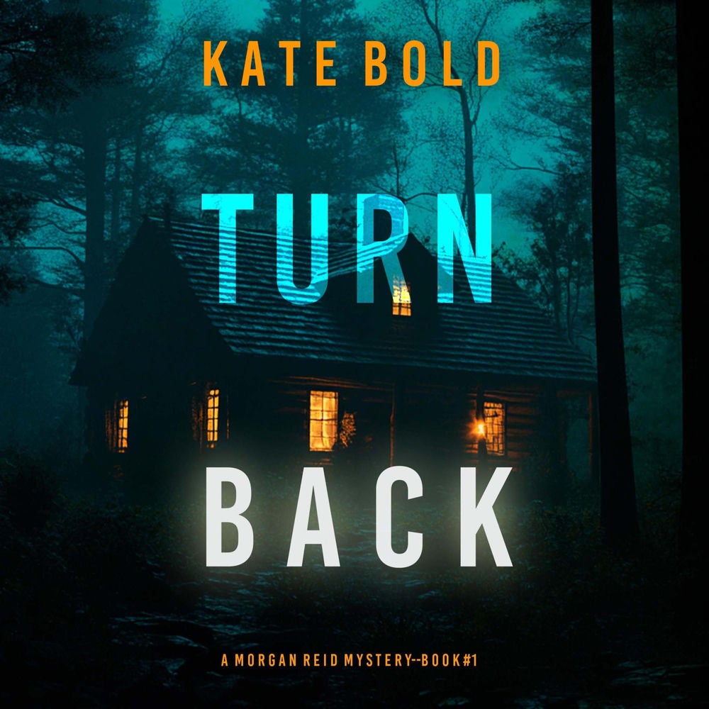Turn Back (A Morgan Reid FBI Suspense Thriller—Book One)