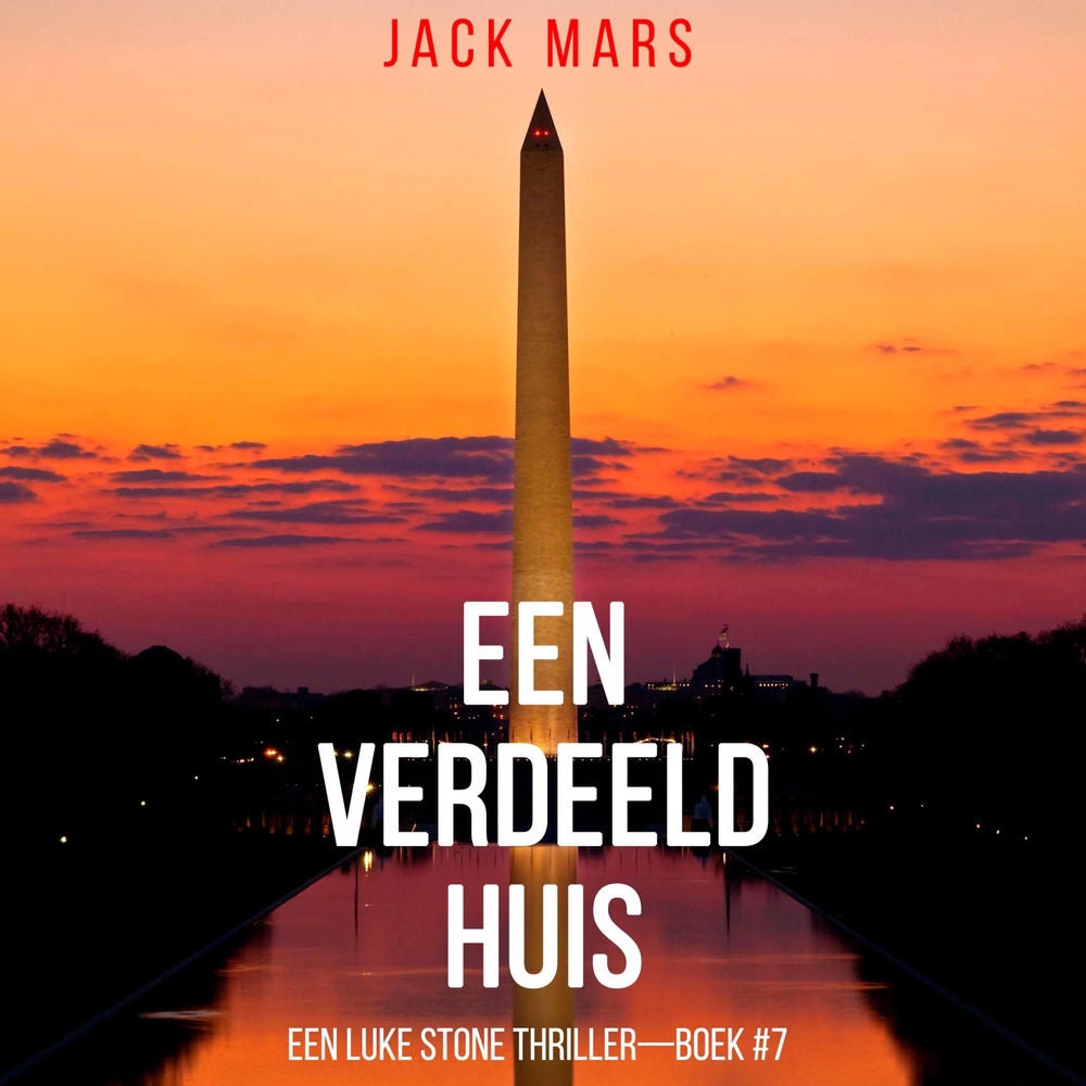 Een Verdeeld Huis (Een Luke Stone Thriller—Boek #7)