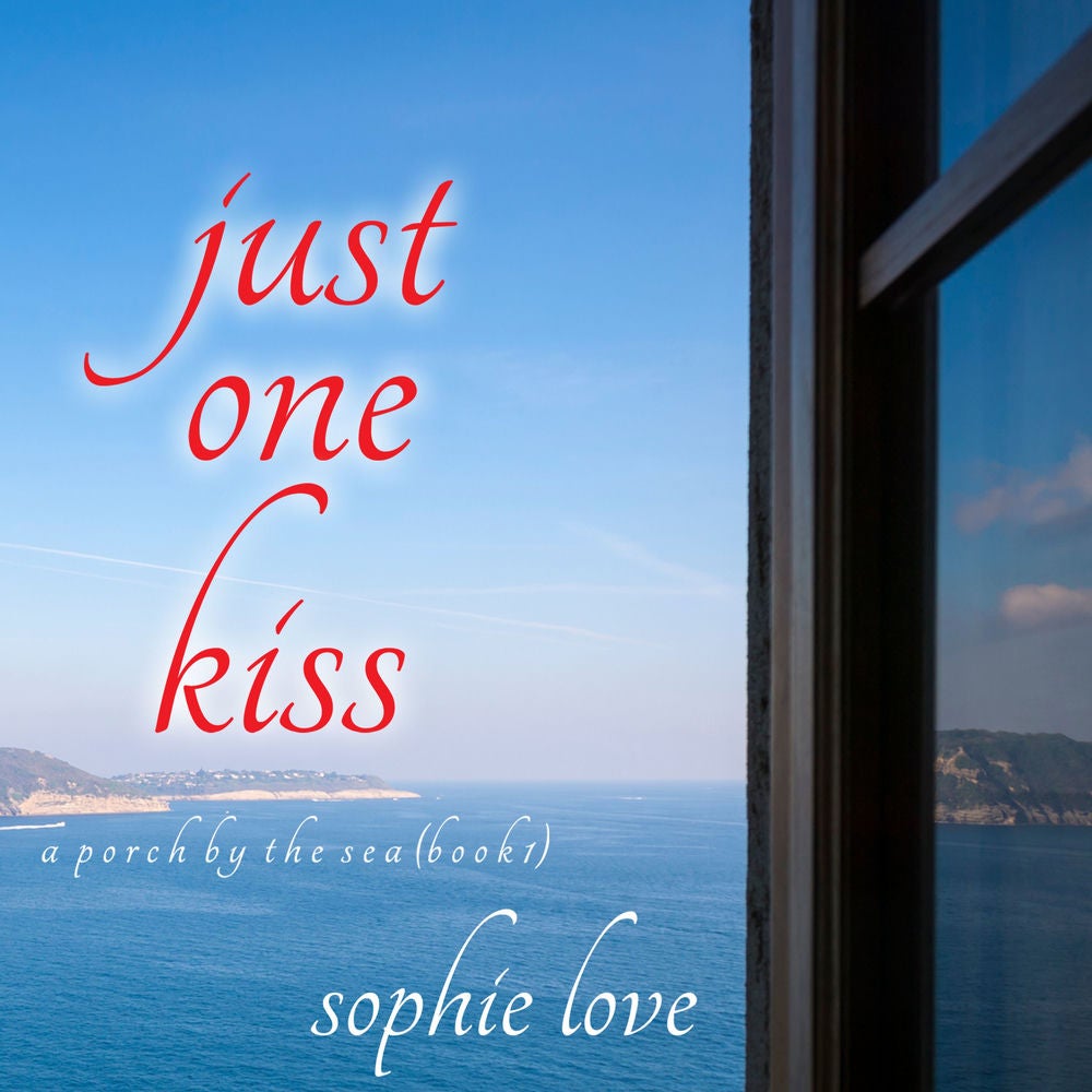 Just One Kiss (A Porch by the Sea—Book One)