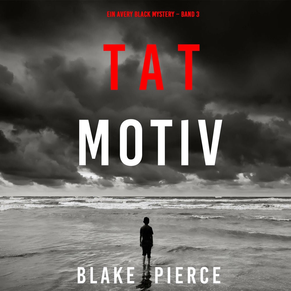 Tatmotiv (Ein Avery Black Mystery – Band 3)