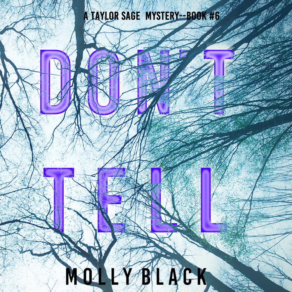 Don't Tell (A Taylor Sage FBI Suspense Thriller—Book 6)