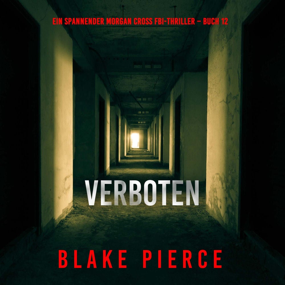 Verboten (Ein spannender Morgan Cross FBI-Thriller – Buch 12)