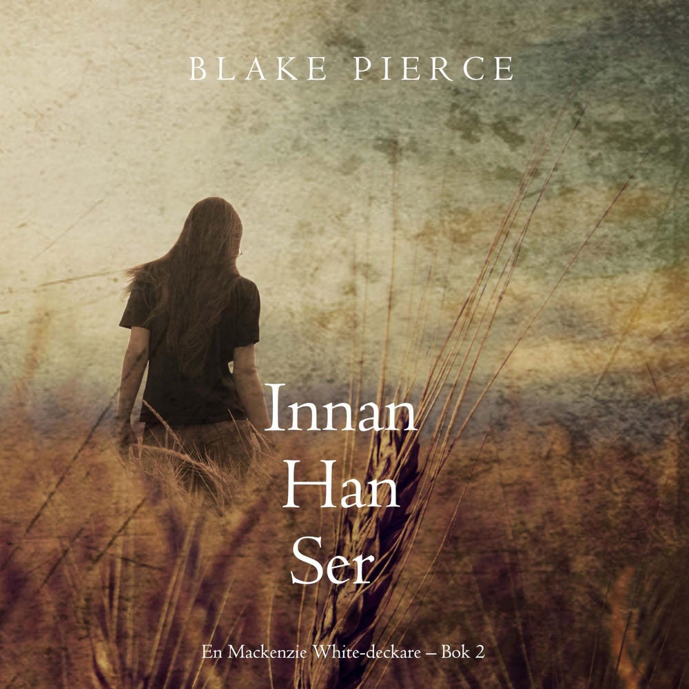 Innan han ser (En Mackenzie White-deckare – Bok 2)