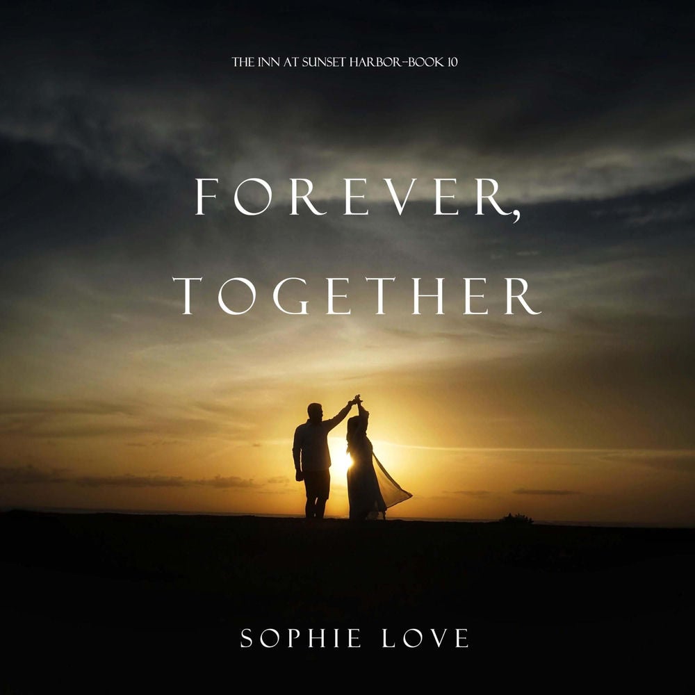 Forever, Together (The Inn at Sunset Harbor—Book 10)