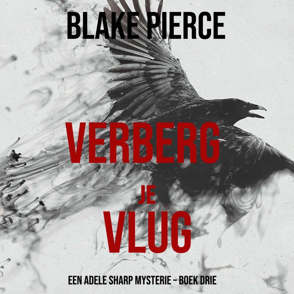 Verberg Je Vlug (Een Adele Sharp Mysterie – Boek Drie)