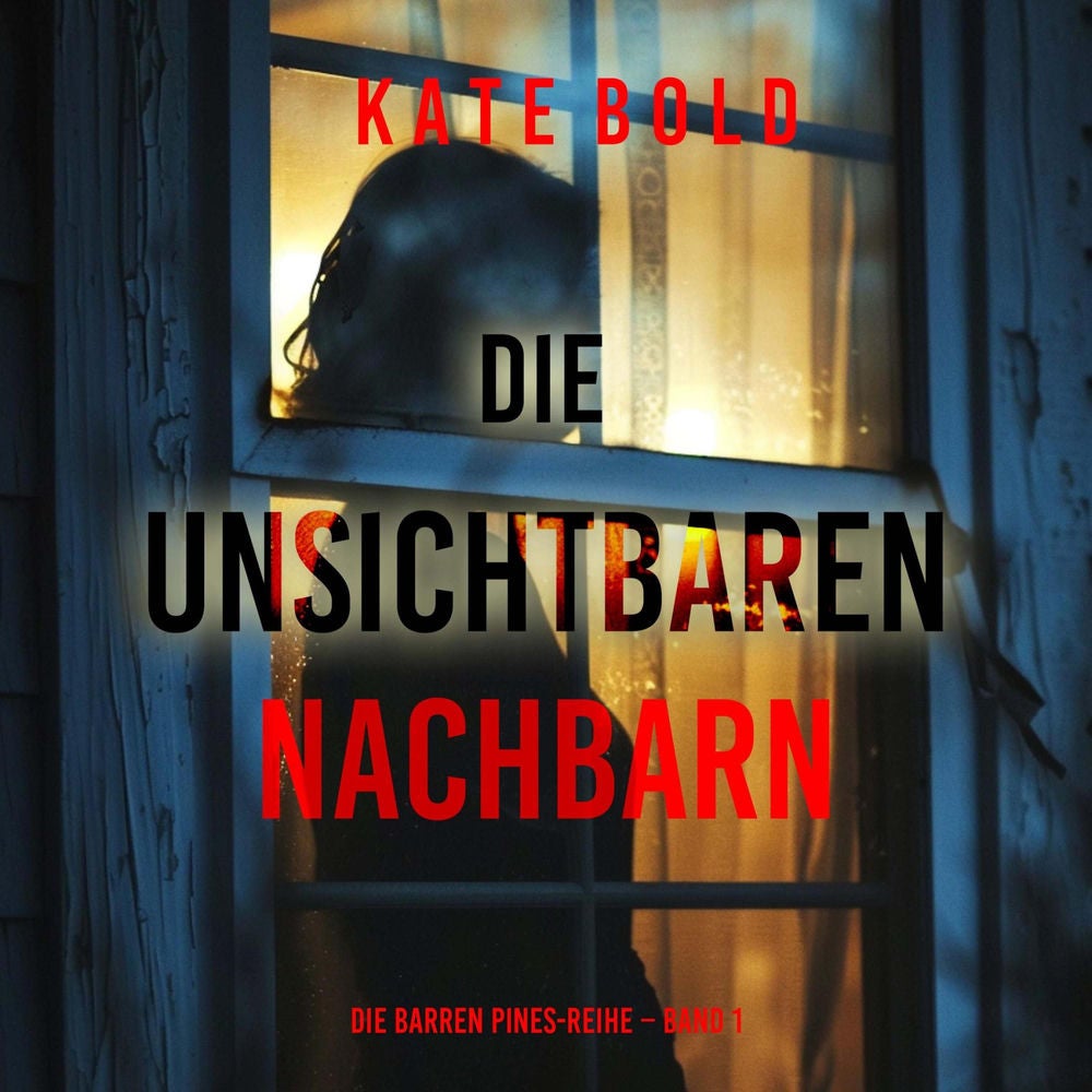 Die unsichtbaren Nachbarn (Die Barren Pines-Reihe – Band 1)