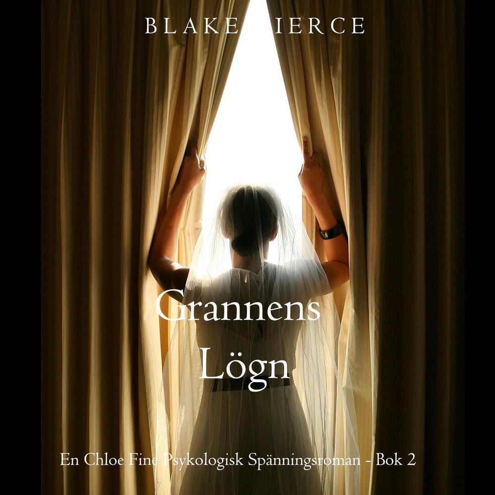 Grannens Lögn (En Chloe Fine Psykologisk Spänningsroman - Bok 2)
