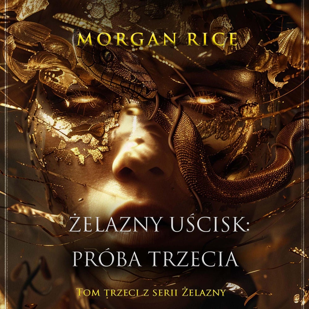 Żelazny uścisk: Próba trzecia (Tom trzeci z serii Żelazny uścisk)