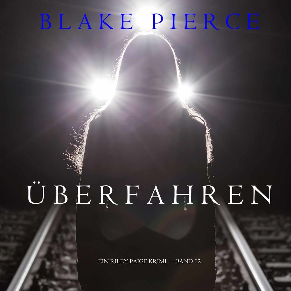 Überfahren (Ein Riley Paige Krimi —Book 12)