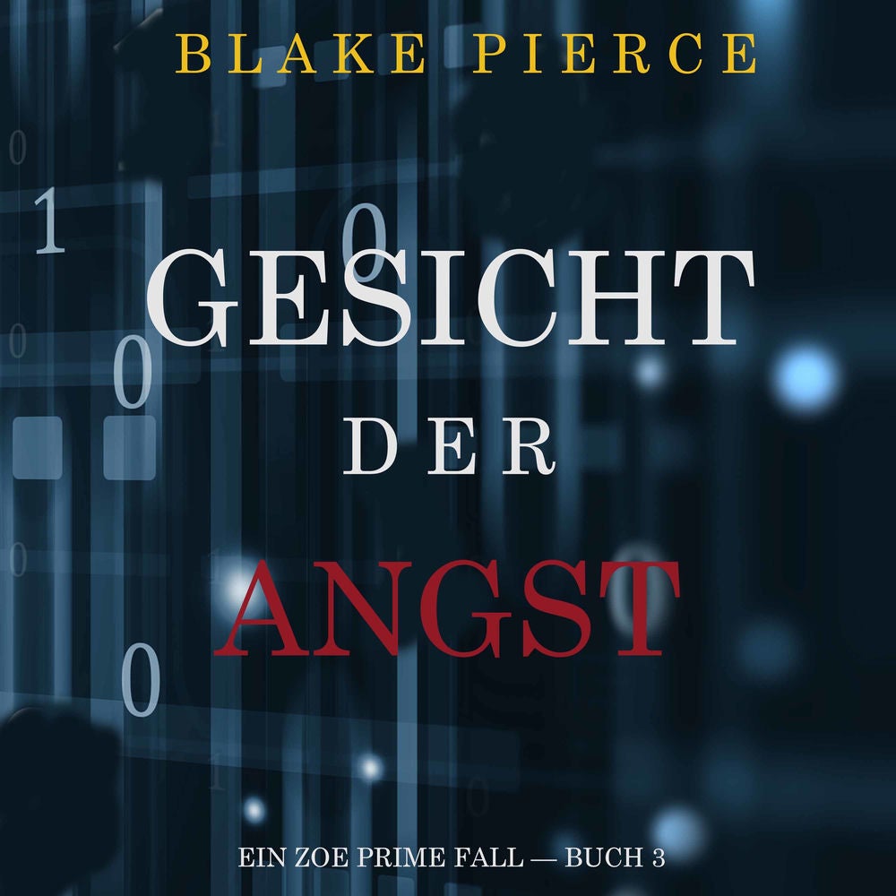 Gesicht der Angst (Ein Zoe Prime Fall — Buch 3)