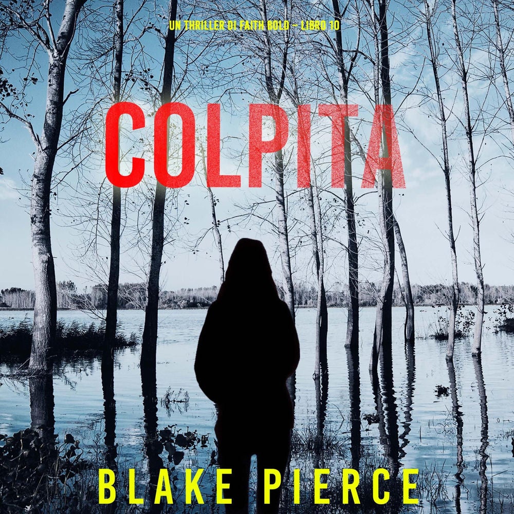 Colpita (Un Thriller di Faith Bold – Libro 10)