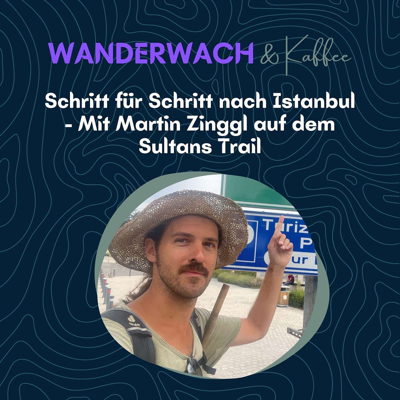 Schritt für Schritt nach Istanbul - Mit Martin Zinggl auf dem Sultans Trail