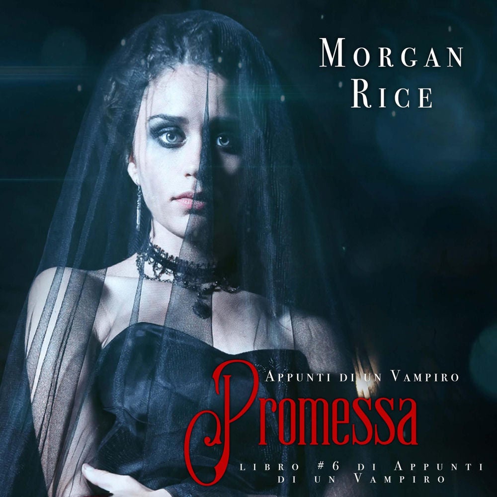 Promessa (Libro #6 in Appunti di un Vampiro)