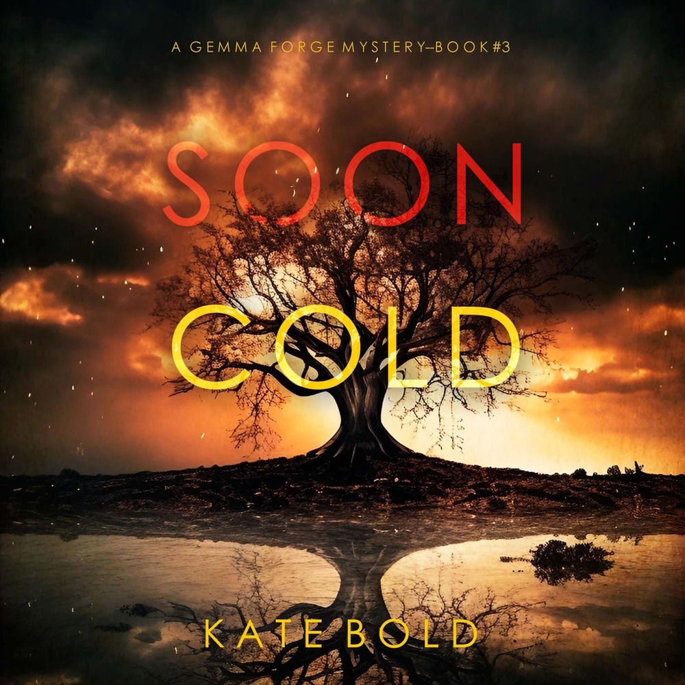Soon Cold (A Gemma Forge FBI Suspense Thriller—Book Three)