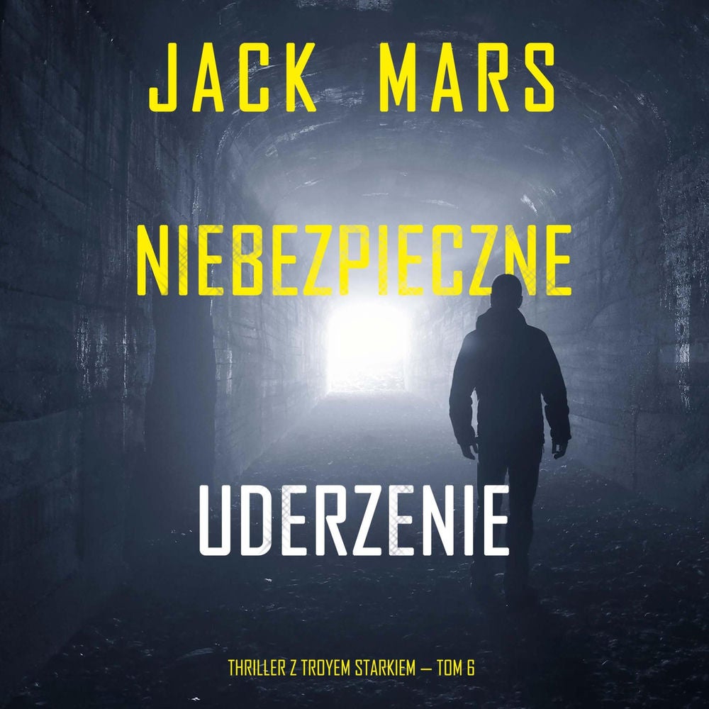 Niebezpieczne uderzenie (Thriller z Troyem Starkiem — Tom 6)