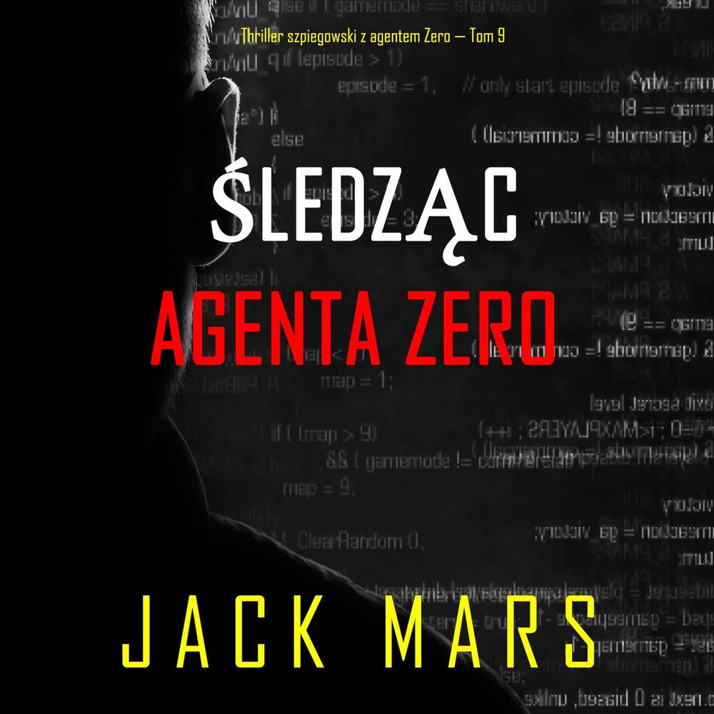 Śledząc agenta Zero (Thriller szpiegowski z agentem Zero — Tom 9)