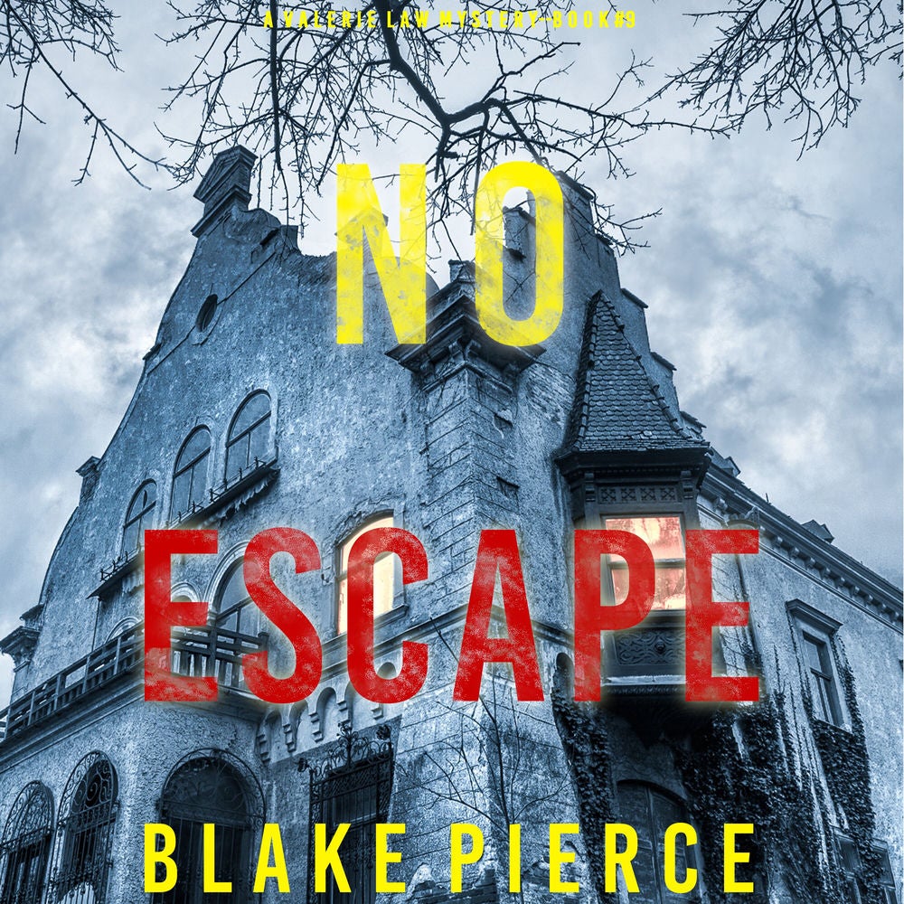 No Escape (A Valerie Law FBI Suspense Thriller—Book 9)