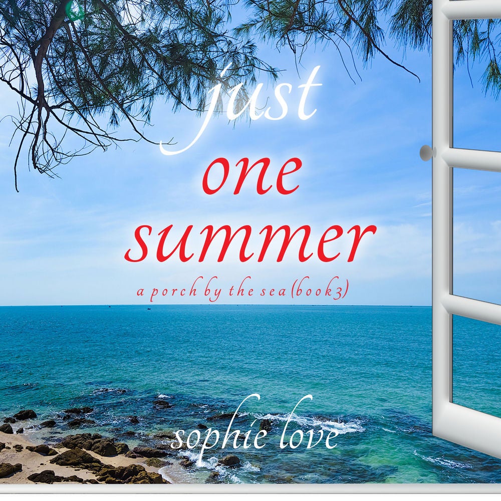 Just One Summer (A Porch by the Sea—Book Three)
