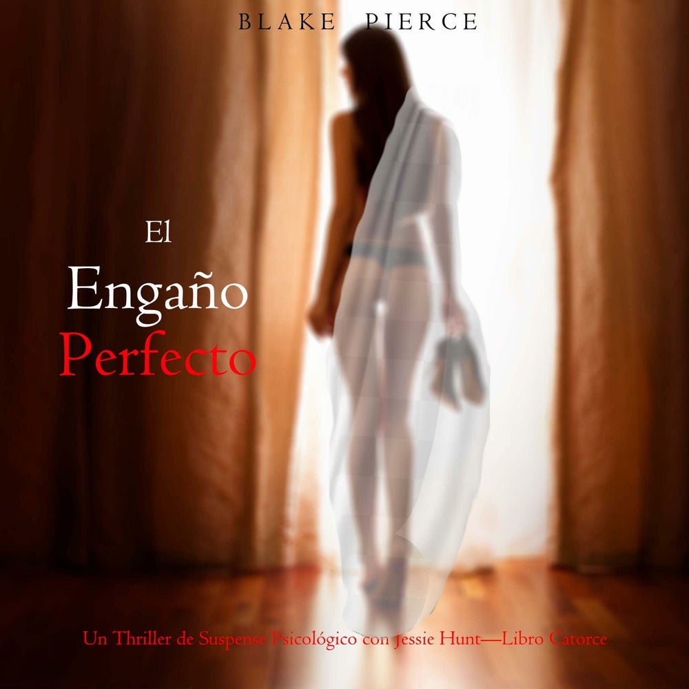 El engaño perfecto (Un Thriller de Suspense Psicológico con Jessie Hunt—Libro Catorce)