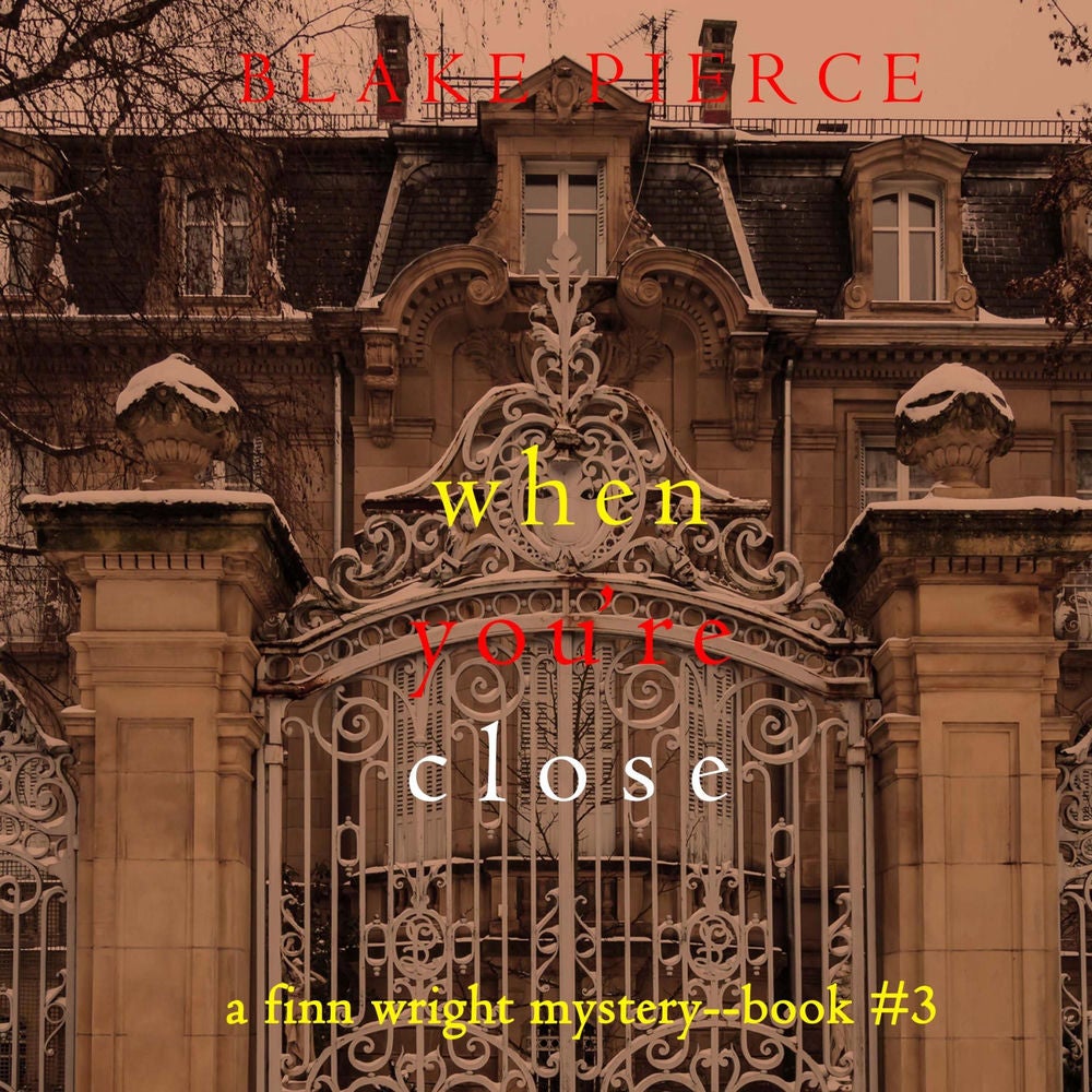 When You're Close (A Finn Wright FBI Mystery—Book Three)