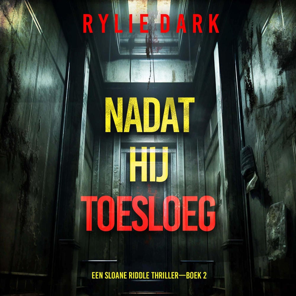 Nadat Hij Toesloeg (Een Sloane Riddle Thriller—Boek 2)