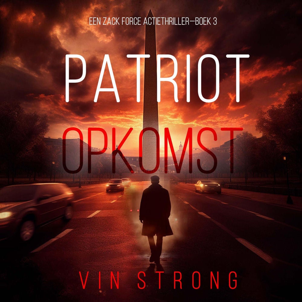 Patriot: Opkomst (Een Zack Force Actiethriller—Boek 3)