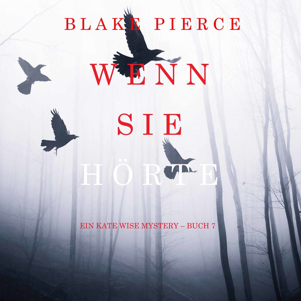 Wenn Sie Hörte (Ein Kate Wise Mystery – Buch 7)