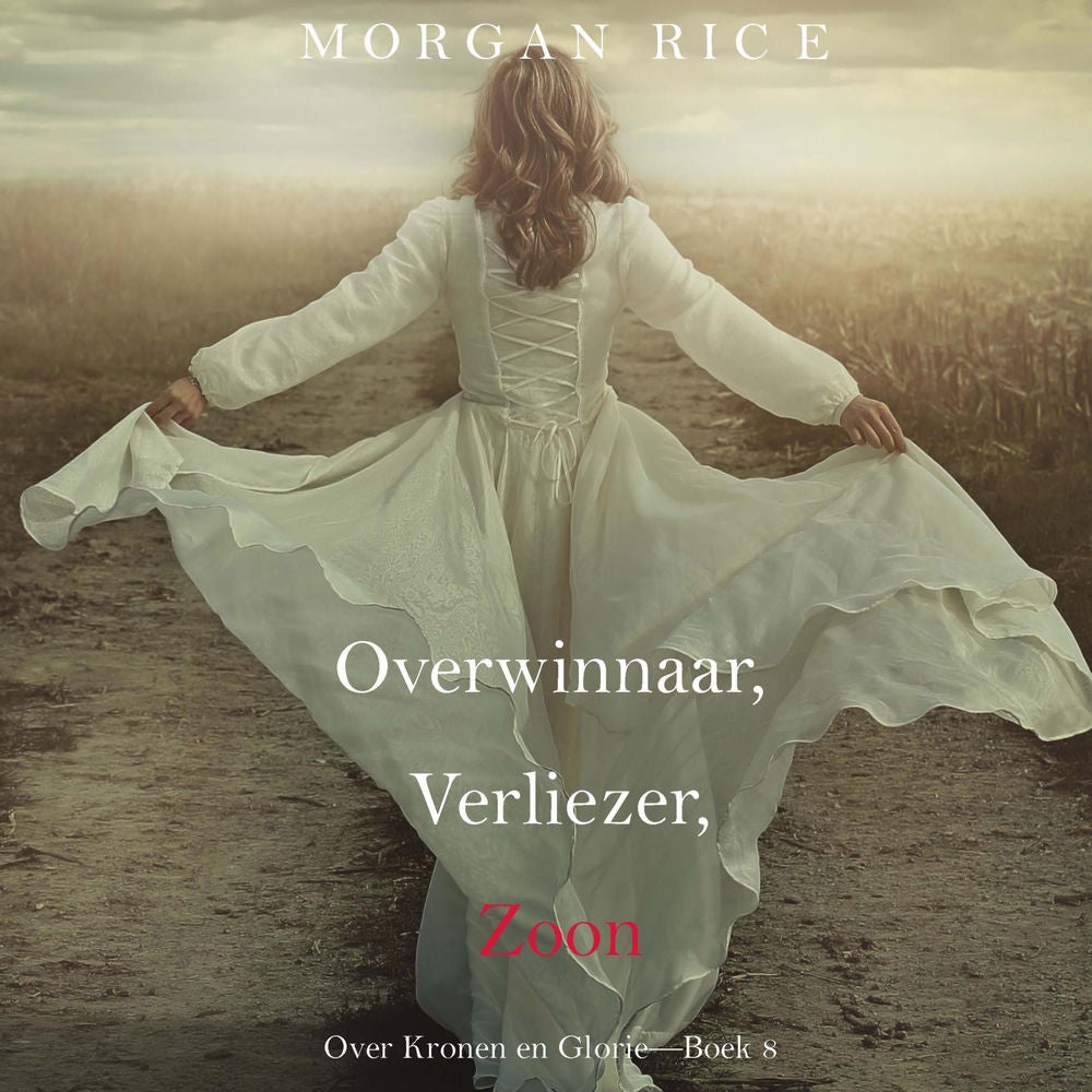 Overwinnaar, Verliezer, Zoon (Over Kronen en Glorie—Boek 8)
