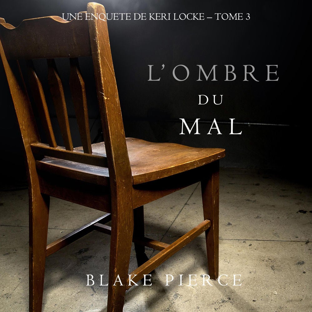 L'ombre du mal (Une Enquête de Keri Locke – Tome 3)