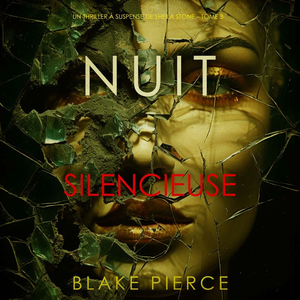 Nuit Silencieuse (Un thriller à suspense de Sheila Stone – Tome 3)