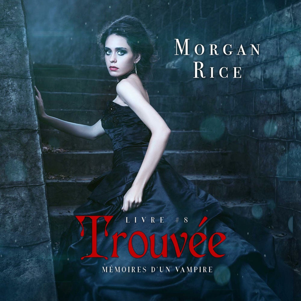Trouvée (Livre #8 Mémoires D'un Vampire)
