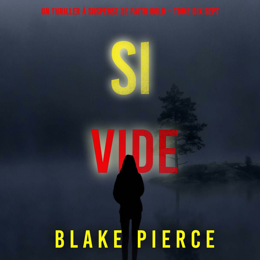 Si vide (Un Thriller à Suspense de Faith Bold – Tome 17)