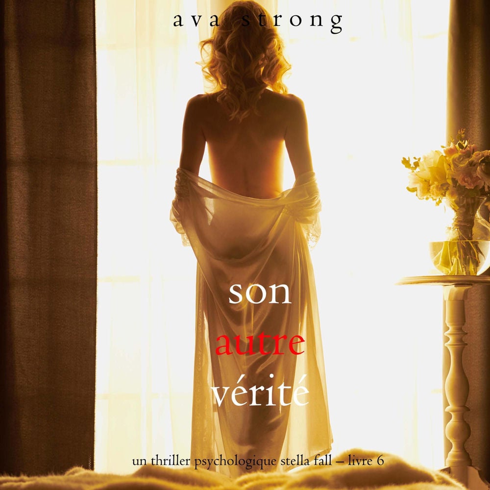 Son autre vérité (Un thriller psychologique Stella Fall – Livre 6)