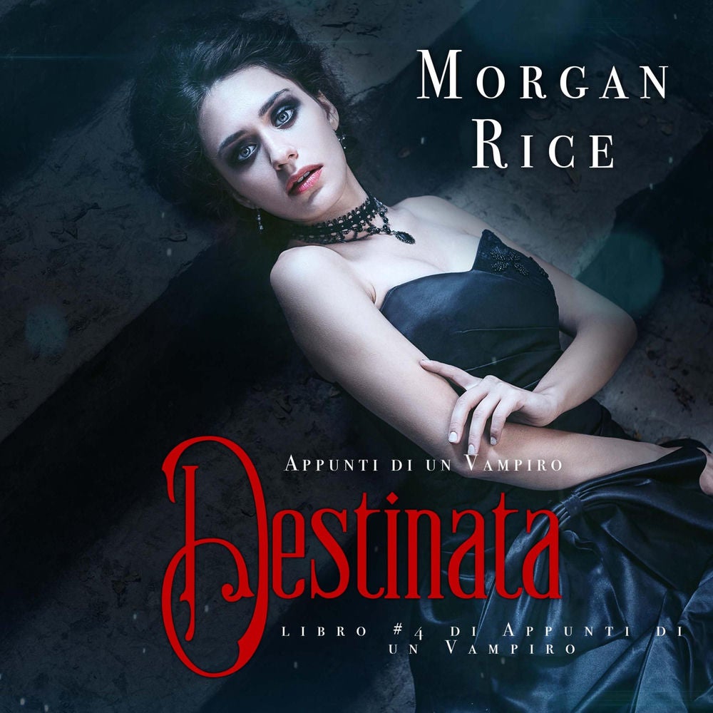 Destinata (Libro #4 In Appunti Di Un Vampiro)