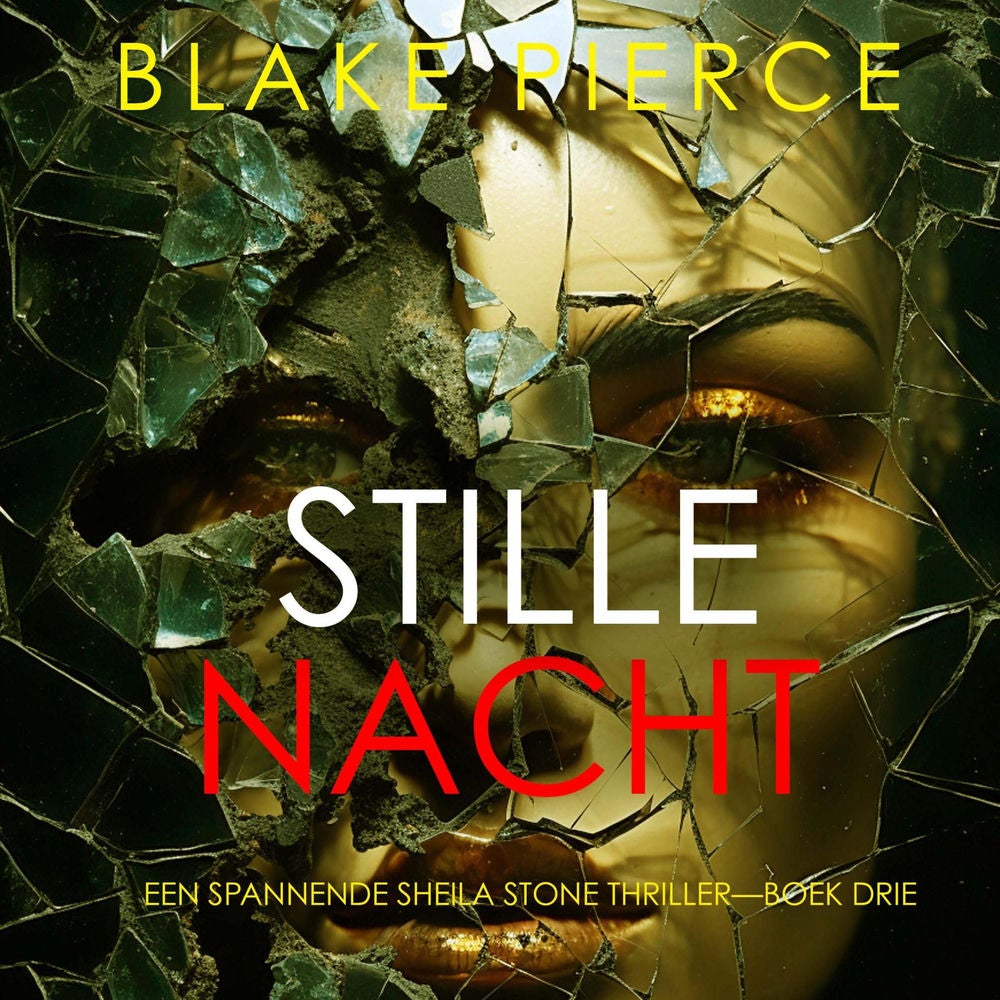 Stille Nacht (Een Spannende Sheila Stone Thriller—Boek Drie)