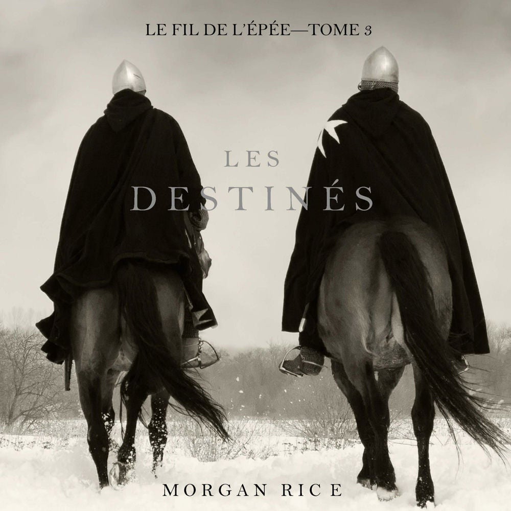 Les Destinés (Le fil de l'épée, tome 3)