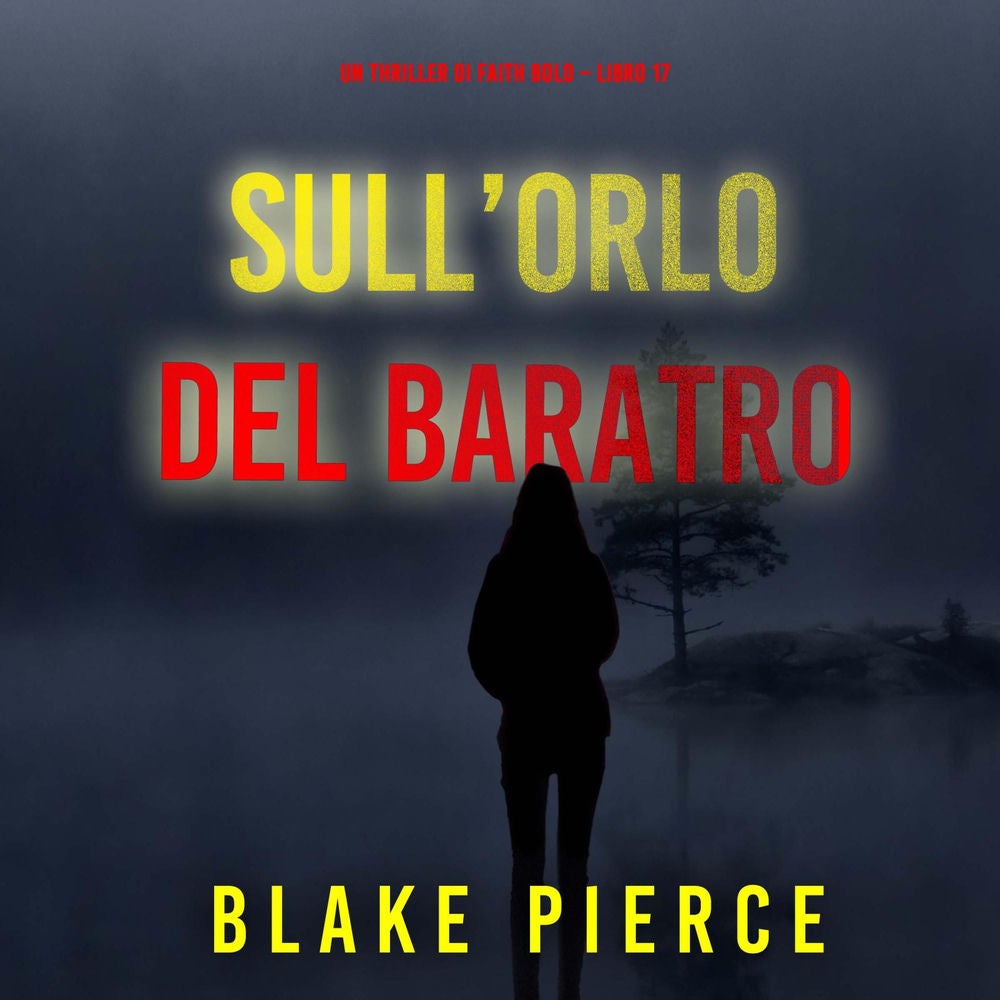 Sull'Orlo Del Baratro (Un Thriller di Faith Bold – Libro 17)