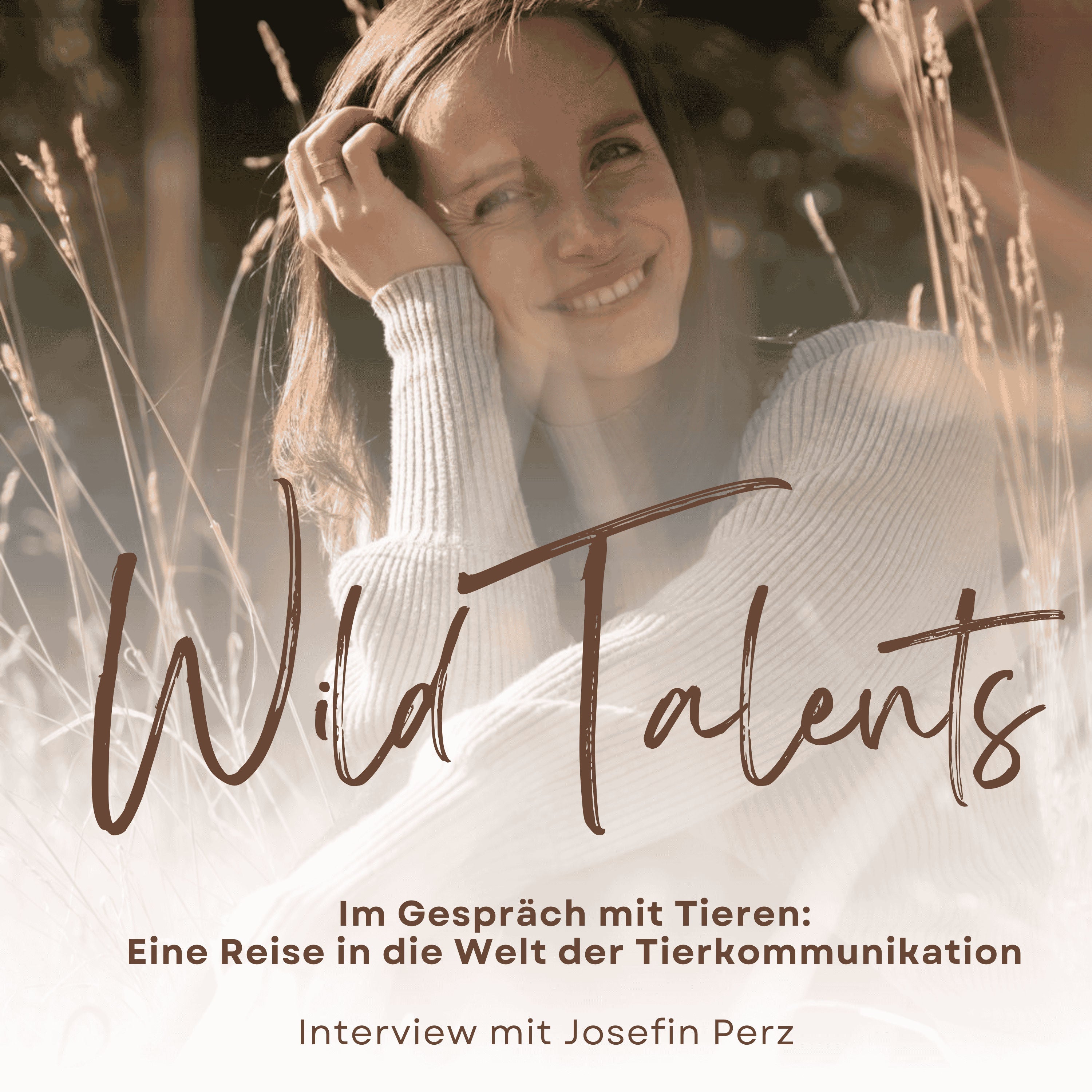 #1 Im Gespräch mit Tieren: Eine Reise in die Welt der Tierkommunikation - Interview mit Josefin Perz